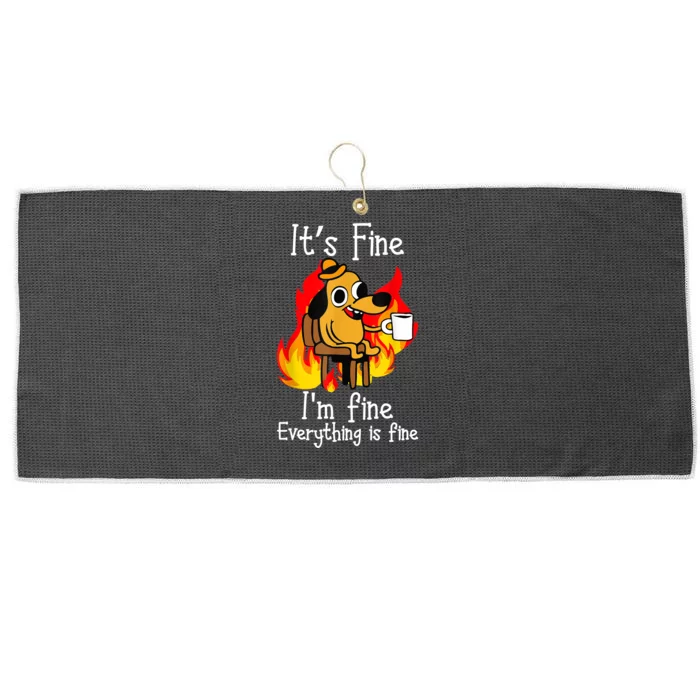 ItS Fine IM Fine Everything Is Fine Funny IM Fine Dog Large Microfiber Waffle Golf Towel