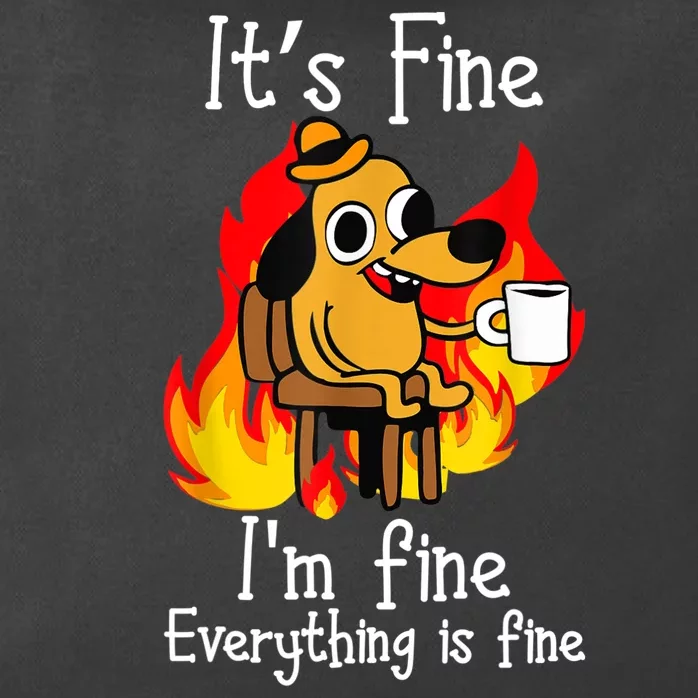 ItS Fine IM Fine Everything Is Fine Funny IM Fine Dog Zip Tote Bag