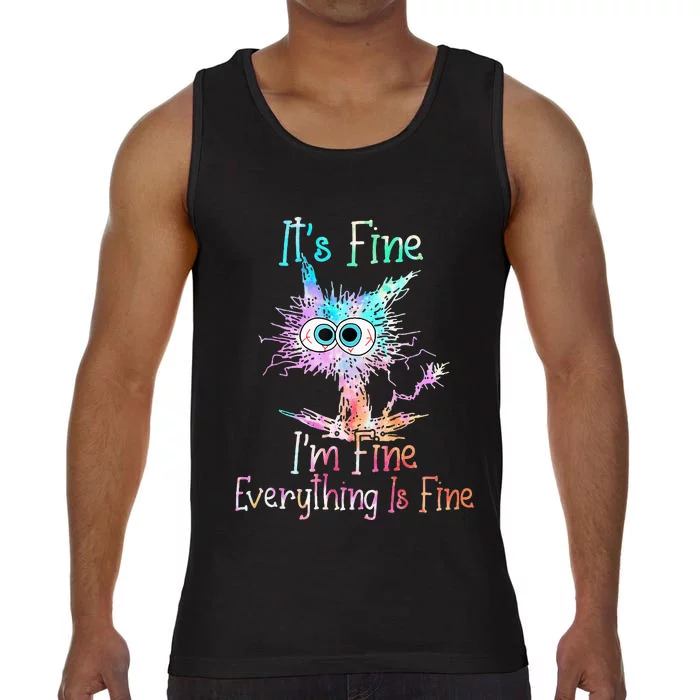 Its Fine Im Fine Everything Is Fine Tie Dye Cat Comfort Colors® Tank Top