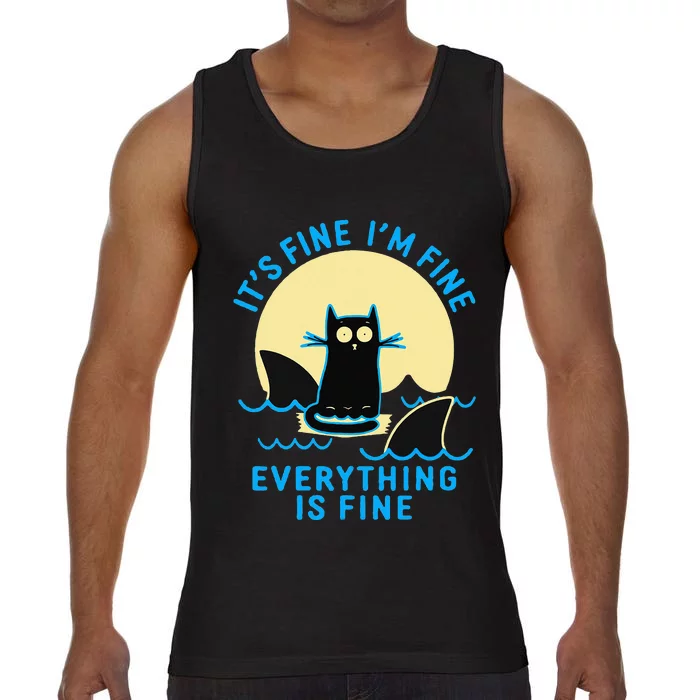 Its Fine Im Fine Everything Is Fine Funny Black Cat Shark Comfort Colors® Tank Top