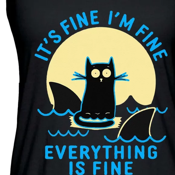 Its Fine Im Fine Everything Is Fine Funny Black Cat Shark Ladies Essential Flowy Tank