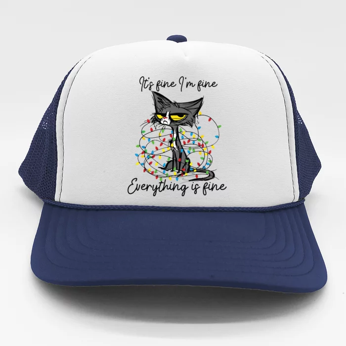 Its Fine Im Fine Everything Is Fine Funny Cat Christmas Trucker Hat