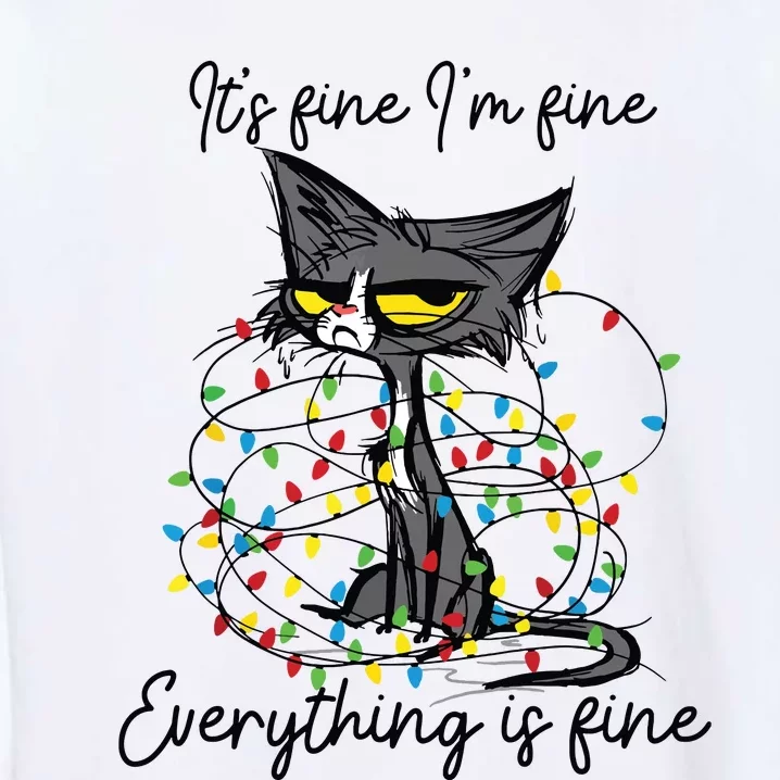 Its Fine Im Fine Everything Is Fine Funny Cat Christmas Garment-Dyed Sweatshirt