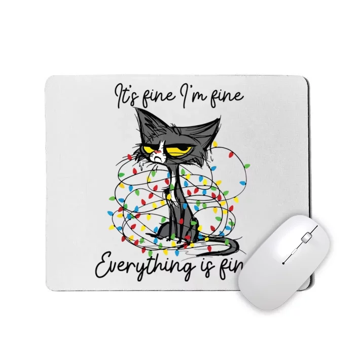 Its Fine Im Fine Everything Is Fine Funny Cat Christmas Mousepad