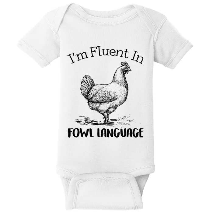 I’m Fluent In Fowl Language Baby Bodysuit