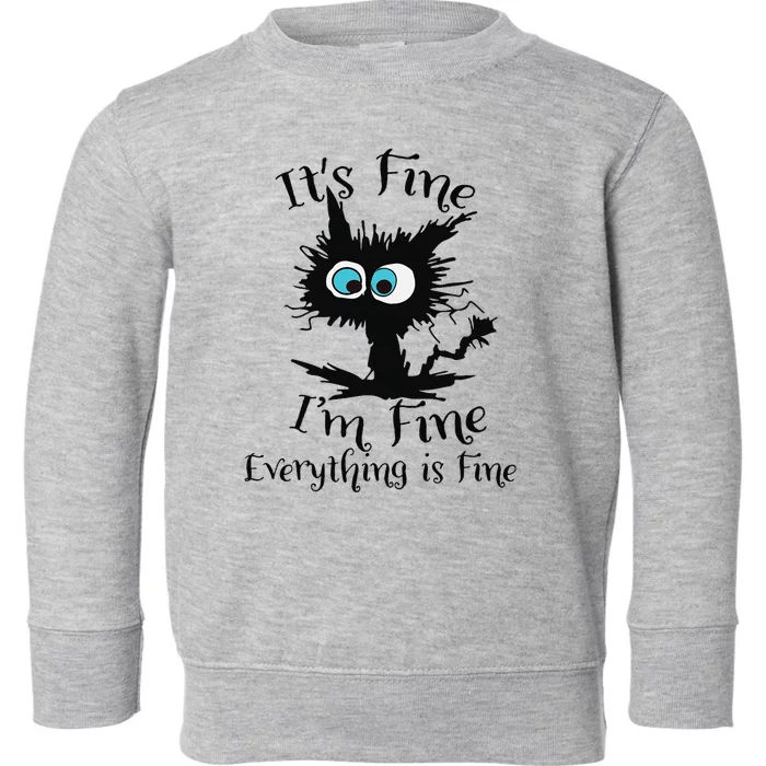 It's Fine I'm Fine Everything Is Fine Funny Black Cat Nurse Toddler Sweatshirt