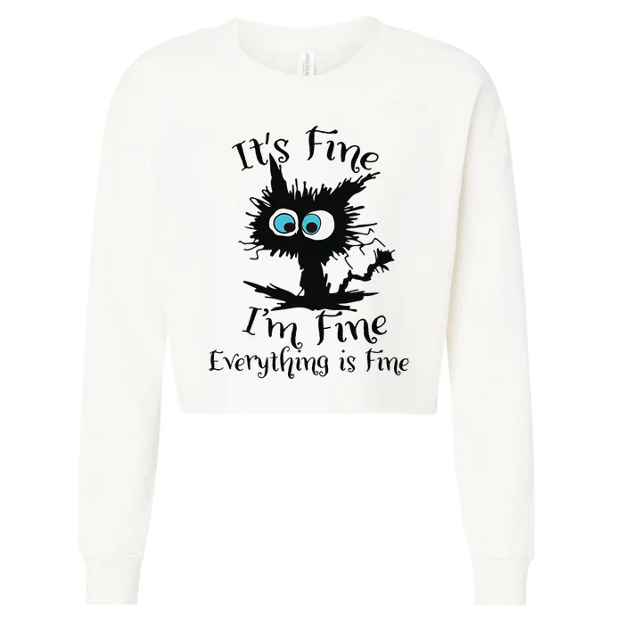 It's Fine I'm Fine Everything Is Fine Funny Black Cat Nurse Cropped Pullover Crew