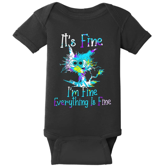 It's Fine I'm Fine Everything Is Fine Funny Cat Tie Dye Baby Bodysuit