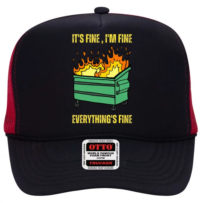 ItS Fine IM Fine Everything Is Fine Lil Dumpster Fire High Crown Mesh Trucker Hat