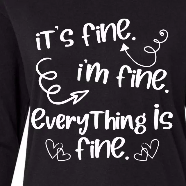 ItS Fine IM Fine Everything Is Fine Cute Sayings Gift Womens Cotton Relaxed Long Sleeve T-Shirt