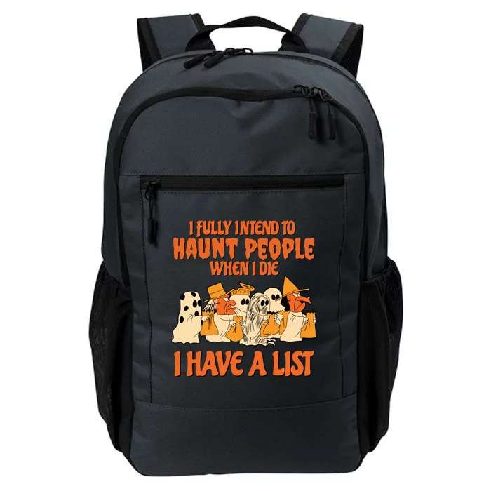 I Fully Intend To Haunt People When I Die I Have A List Halloween Spooky Witch Daily Commute Backpack