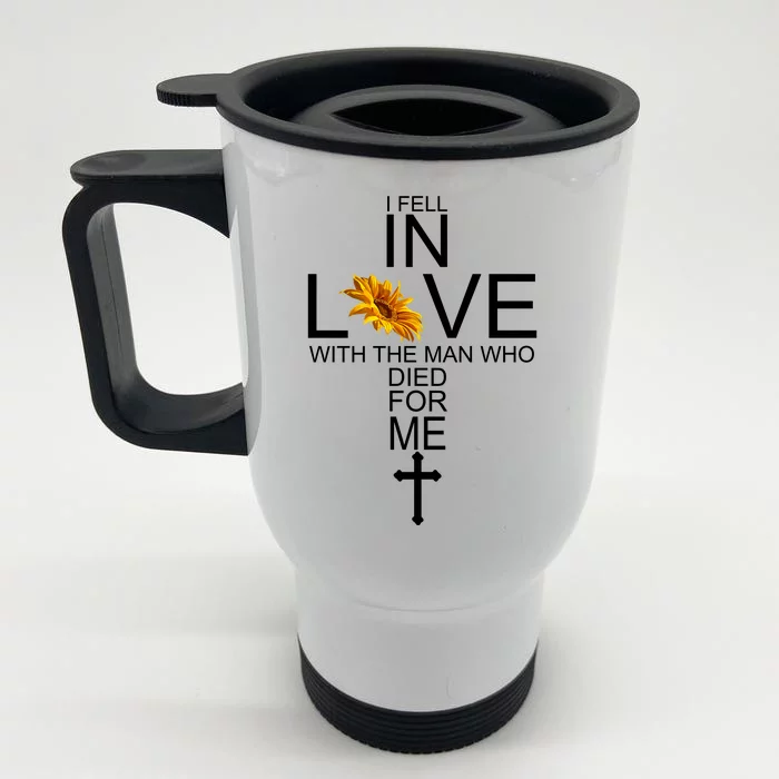 I Fell In Love With The Man Who Died For Me Front & Back Stainless Steel Travel Mug