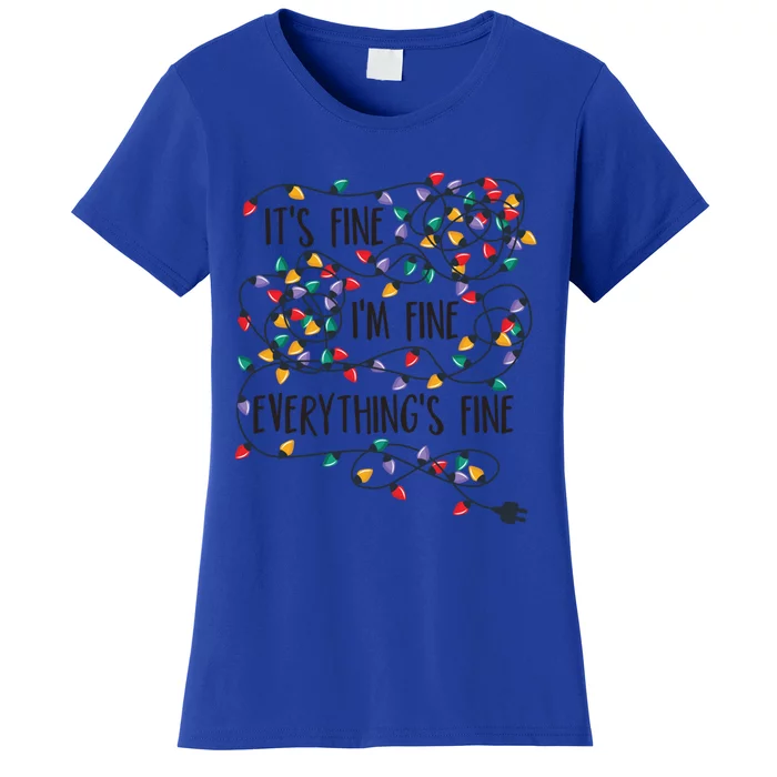 It's Fine I'm Fine Everything Is Fine Christmas Lights Gift Women's T-Shirt