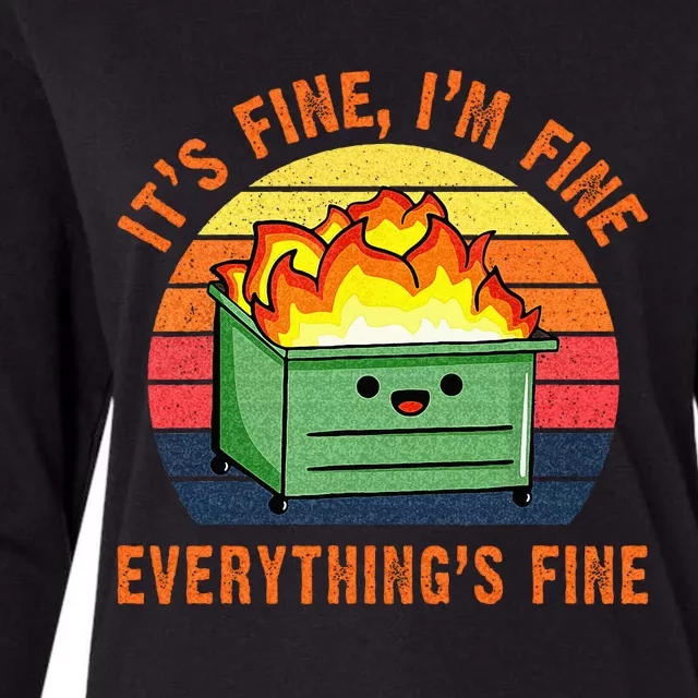 Its Fine Im Fine Everythings Fine Lil Dumpster Fire Cool Womens Cotton Relaxed Long Sleeve T-Shirt