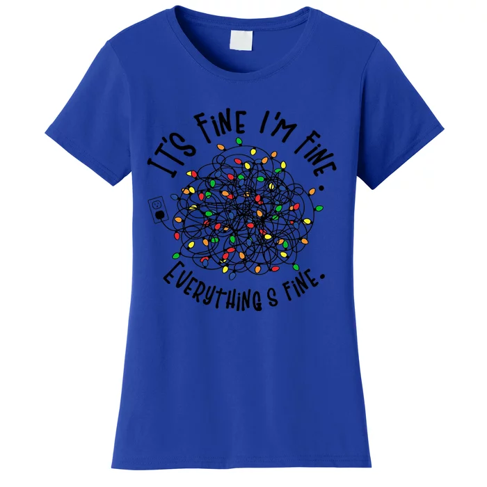 It's Fine I'm Fine Everything Is Fine Christmas Lights Gift Women's T-Shirt