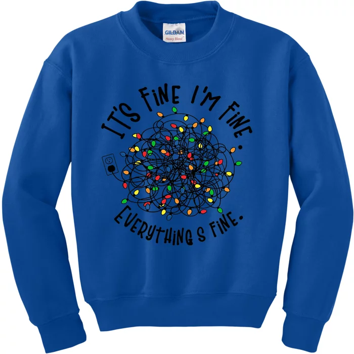 It's Fine I'm Fine Everything Is Fine Christmas Lights Gift Kids Sweatshirt