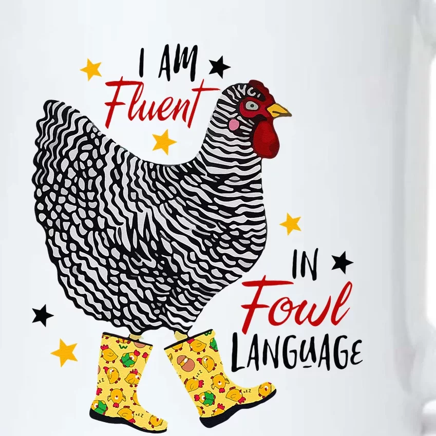 I'm Fluent In Fowl Language Farm Life Crazy Chicken Lady Black Color Changing Mug