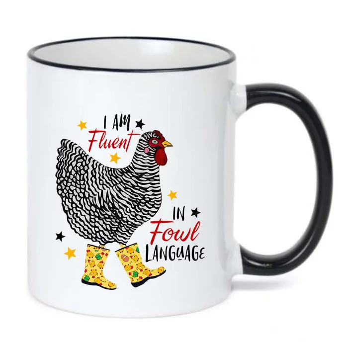 I'm Fluent In Fowl Language Farm Life Crazy Chicken Lady Black Color Changing Mug