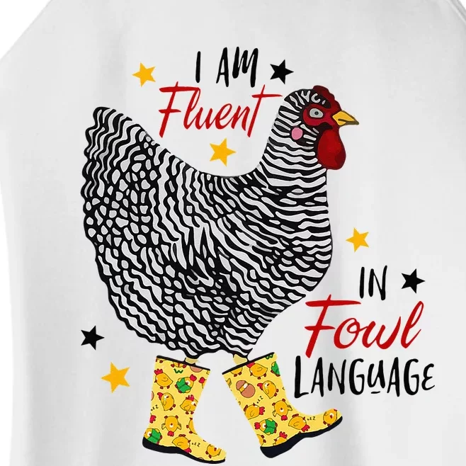 I'm Fluent In Fowl Language Farm Life Crazy Chicken Lady Women’s Perfect Tri Rocker Tank