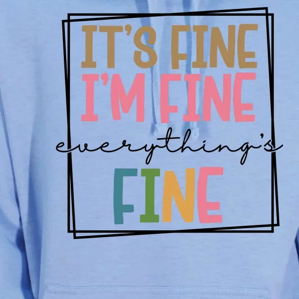 Its Fine Im Fine Everything Is Fine Funny Quote Unisex Surf Hoodie