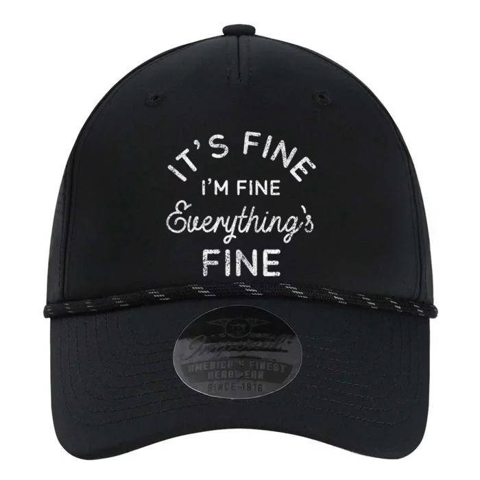 Its Fine Im Fine Everythings Fine Gift Performance The Dyno Cap