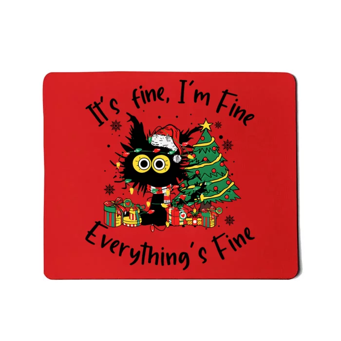 ItS Fine IM Fine Everything Fine Funny Black Cat Christmas Mousepad