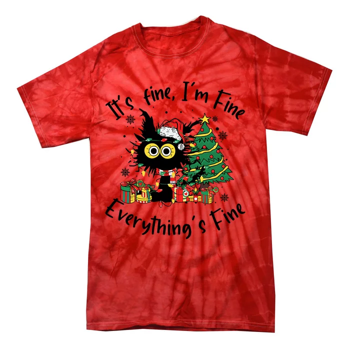 ItS Fine IM Fine Everything Fine Funny Black Cat Christmas Tie-Dye T-Shirt