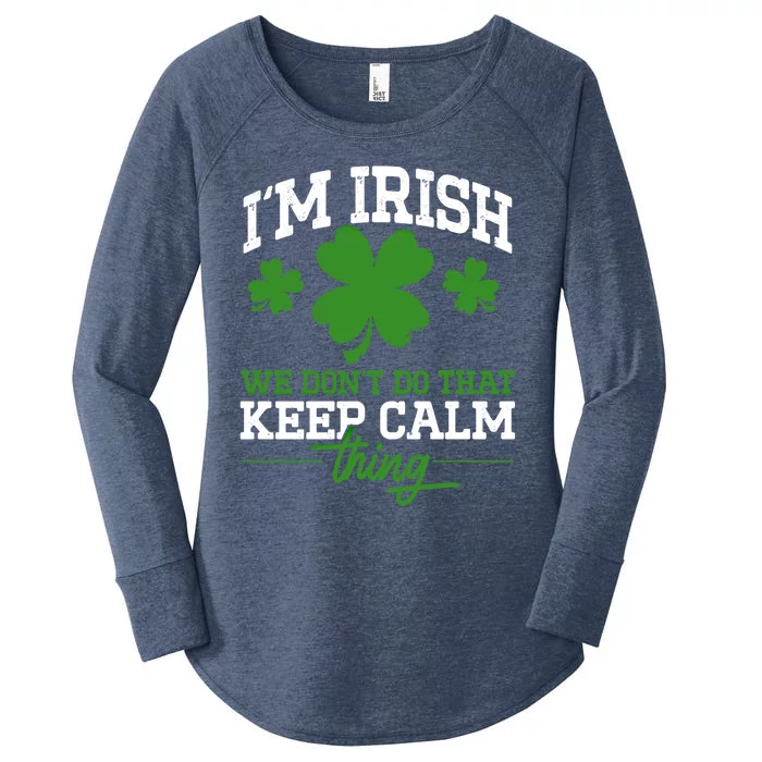 Ireland Funny I'm Irish We Don't Do That Keep Calm Thing Meaningful Gift Women's Perfect Tri Tunic Long Sleeve Shirt