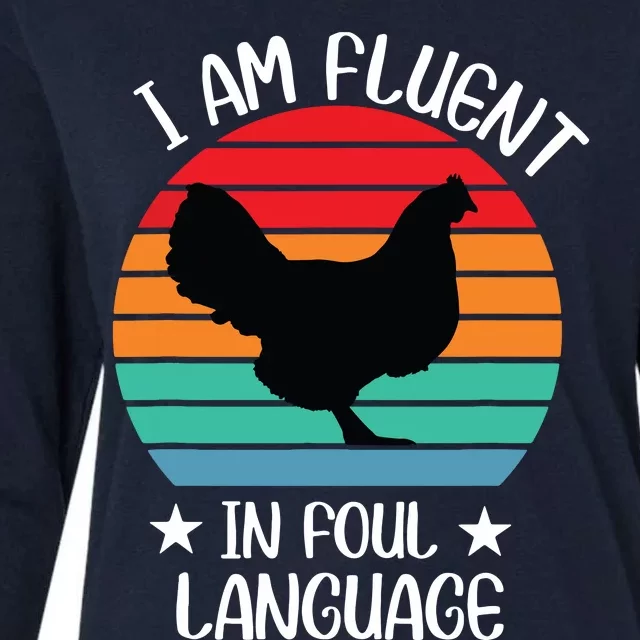 Im Fluent In Fowl Language Farm Life Crazy Chicken Lady Fun Womens Cotton Relaxed Long Sleeve T-Shirt