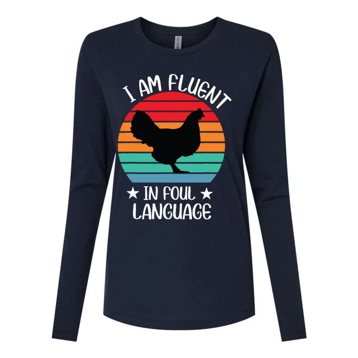 Im Fluent In Fowl Language Farm Life Crazy Chicken Lady Fun Womens Cotton Relaxed Long Sleeve T-Shirt