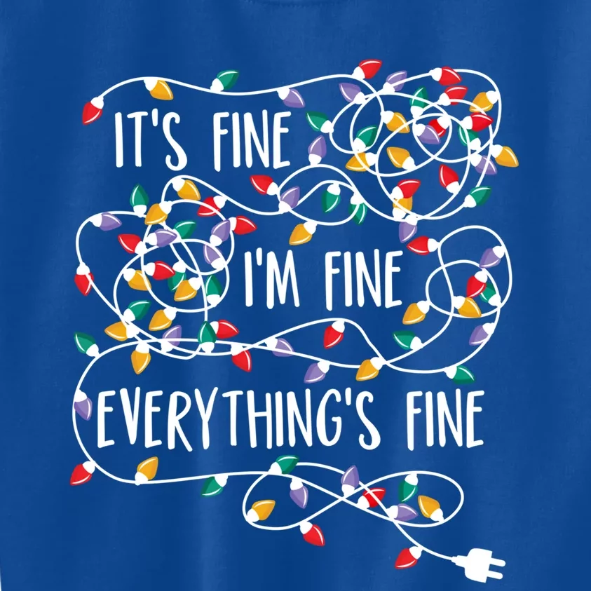 It's Fine I'm Fine Everything Is Fine Christmas Lights Gift Kids Sweatshirt