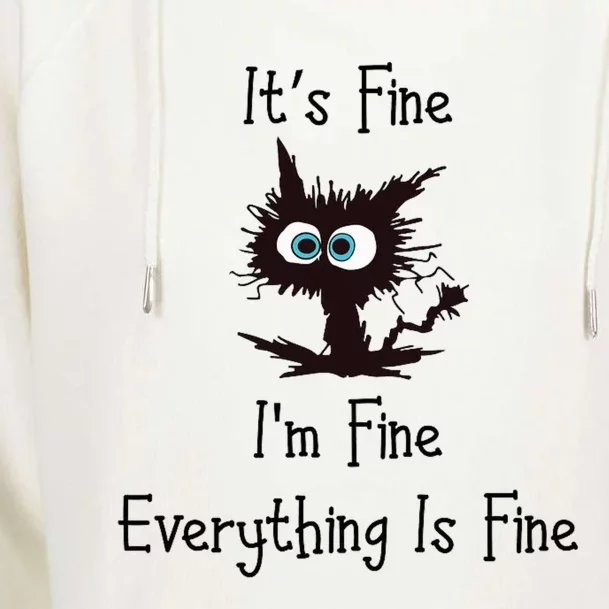 It's Fine I'm Fine Everything Is Fine Womens Funnel Neck Pullover Hood