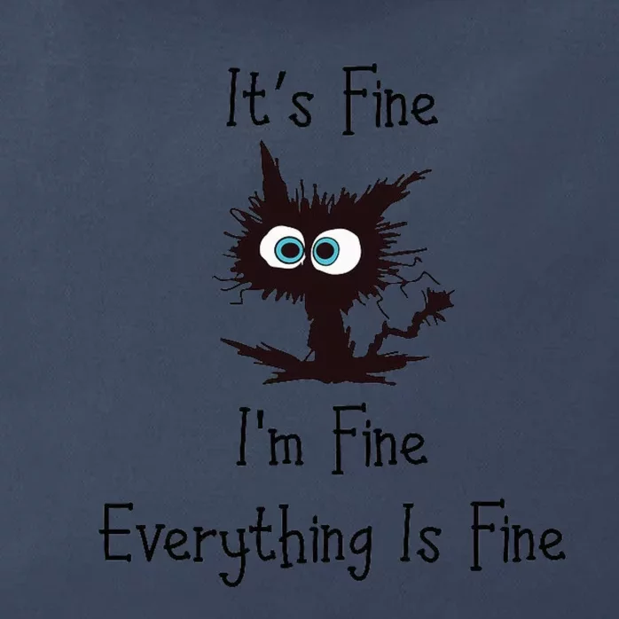 It's Fine I'm Fine Everything Is Fine Zip Tote Bag