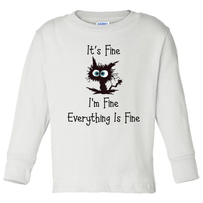 It's Fine I'm Fine Everything Is Fine Toddler Long Sleeve Shirt