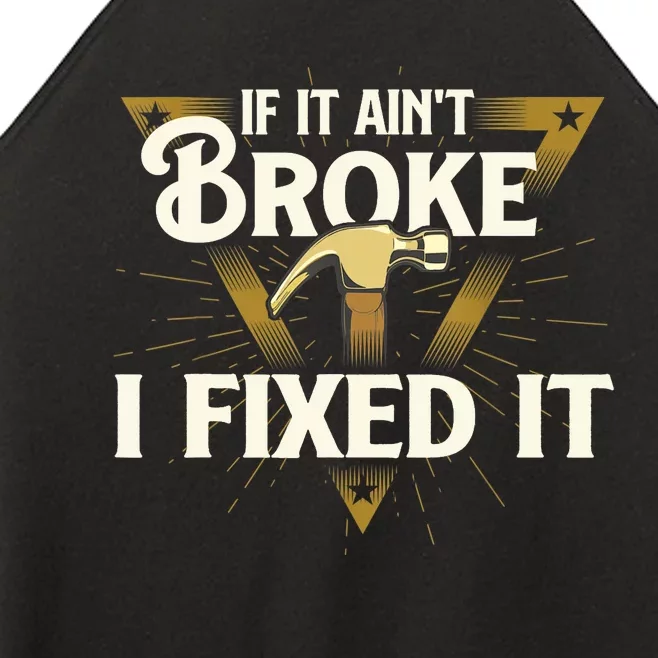 I Fixed It - Handyman Repairman Repair Work Laborer Women’s Perfect Tri Rocker Tank