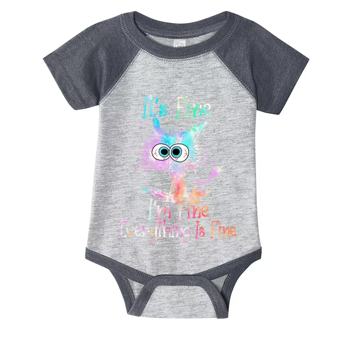 Its Fine Im Fine Everything Is Fine Tie Dye Cat Infant Baby Jersey Bodysuit