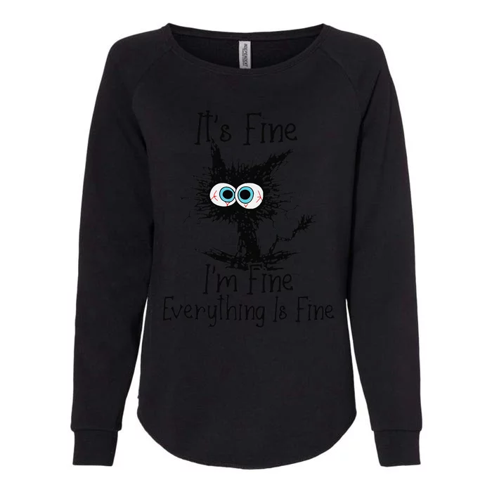 Its Fine Im Fine Everything Is Fine Funny Crazy Black Cat Womens California Wash Sweatshirt