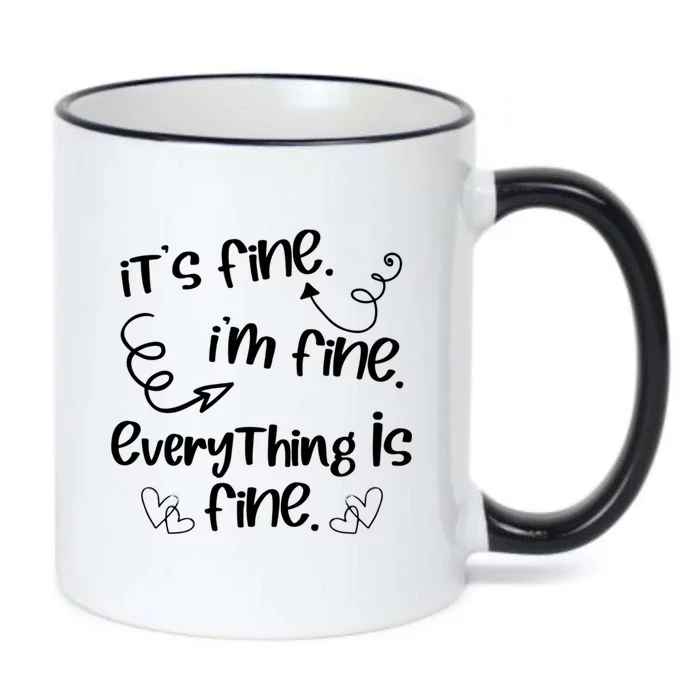 ItS Fine IM Fine Everything Is Fine Cute Sayings Gift Funny Gift Black Color Changing Mug