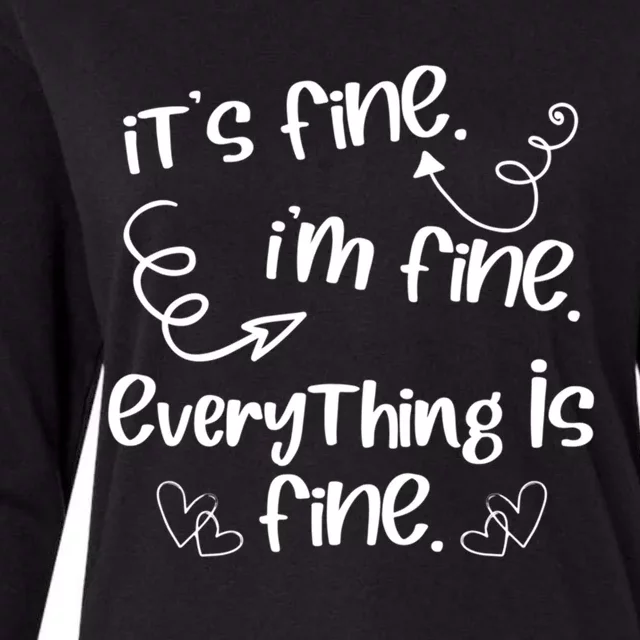 ItS Fine IM Fine Everything Is Fine Cute Sayings Gift Funny Gift Womens Cotton Relaxed Long Sleeve T-Shirt