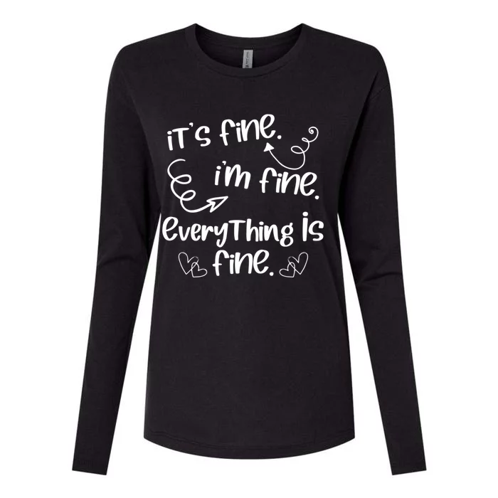 ItS Fine IM Fine Everything Is Fine Cute Sayings Gift Funny Gift Womens Cotton Relaxed Long Sleeve T-Shirt