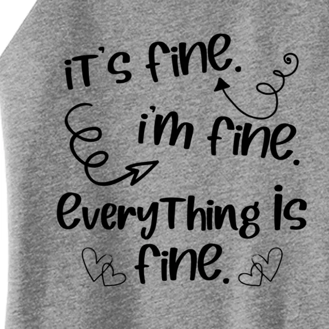 ItS Fine IM Fine Everything Is Fine Cute Sayings Gift Funny Gift Women’s Perfect Tri Rocker Tank