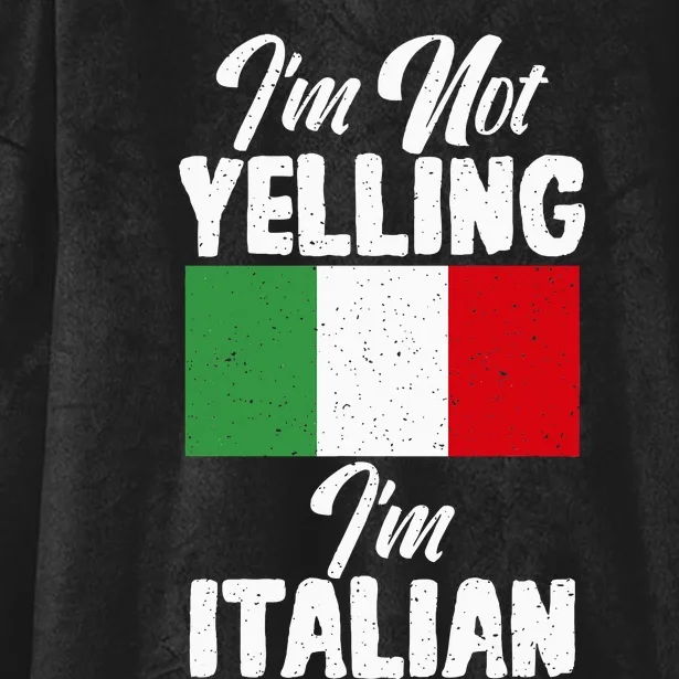 Italian Flag Im Not Yelling Im Italian Funny Italian Hooded Wearable Blanket