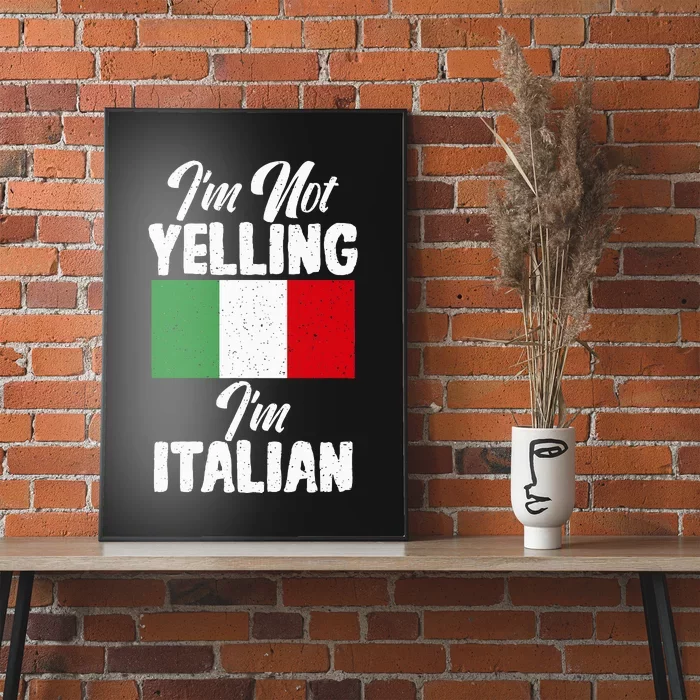 Italian Flag Im Not Yelling Im Italian Funny Italian Poster