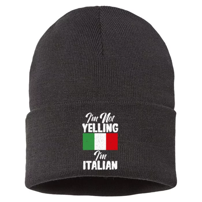 Italian Flag Im Not Yelling Im Italian Funny Italian Sustainable Knit Beanie