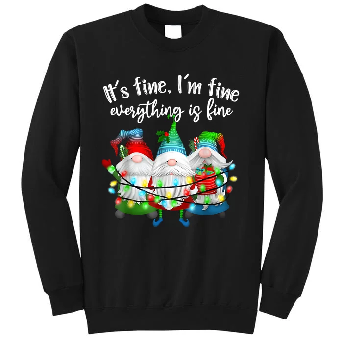 ItS Fine IM Fine Everything Is Fine Gnome Christmas Light Sweatshirt