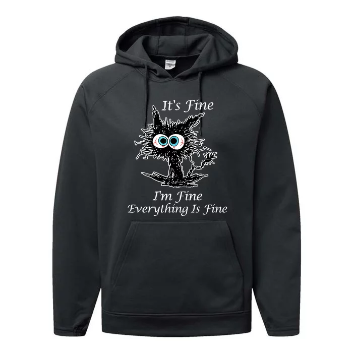 It's Fine I'm Fine Everything Is Fine Funny Cat Performance Fleece Hoodie