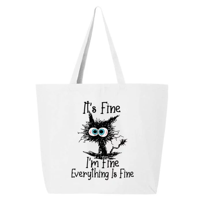 It's Fine I'm Fine Everything Is Fine Funny cat 25L Jumbo Tote