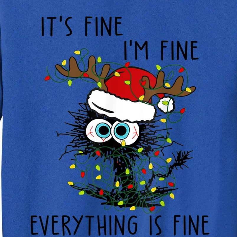 ItS Fine IM Fine Everything Is Fine Christmas Light Cat Meaningful Gift Tall Sweatshirt