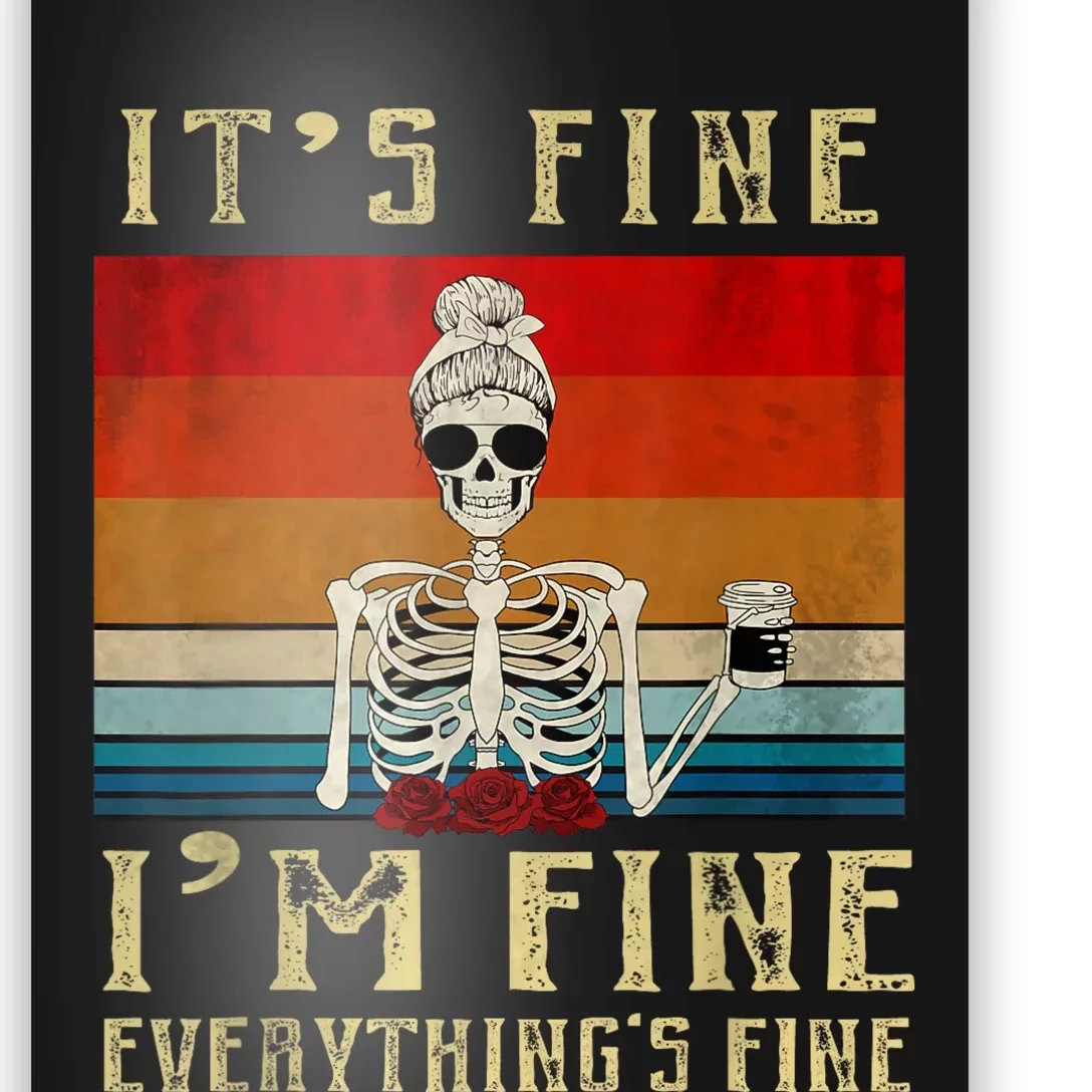 Its Fine Im Fine Everything Is Fine Funny Women Poster