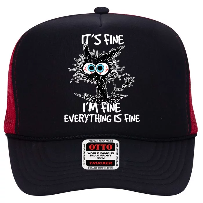 Its Fine Im Fine Everything Is Fine Funny Black Cat High Crown Mesh Trucker Hat